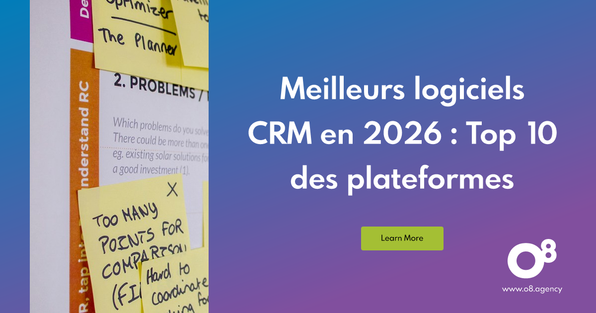 Meilleurs logiciels CRM en 2026 : Top 10 des plateformes | O8