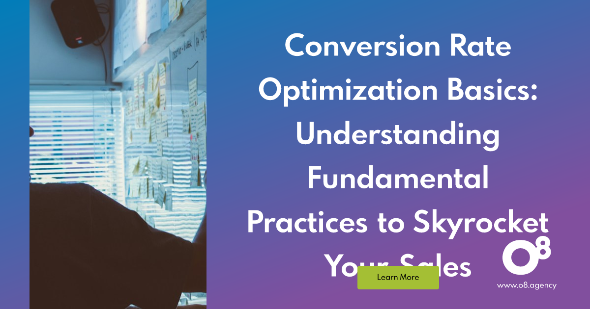 Conversion Rate Optimization: The Complete CRO Guide | O8
