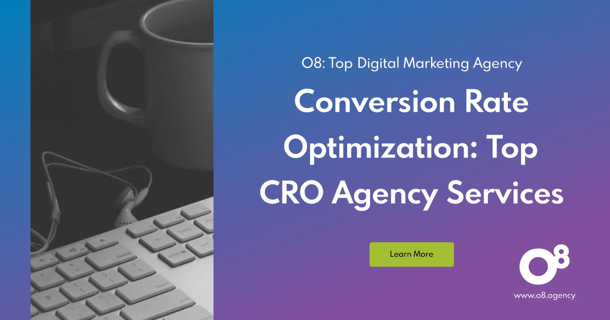 CRO Agency | Conversion Rate Optimization Services | O8