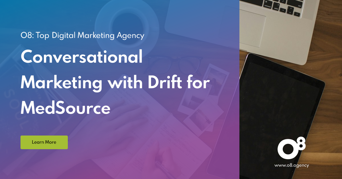 Conversational Marketing with Drift for MedSource | O8
