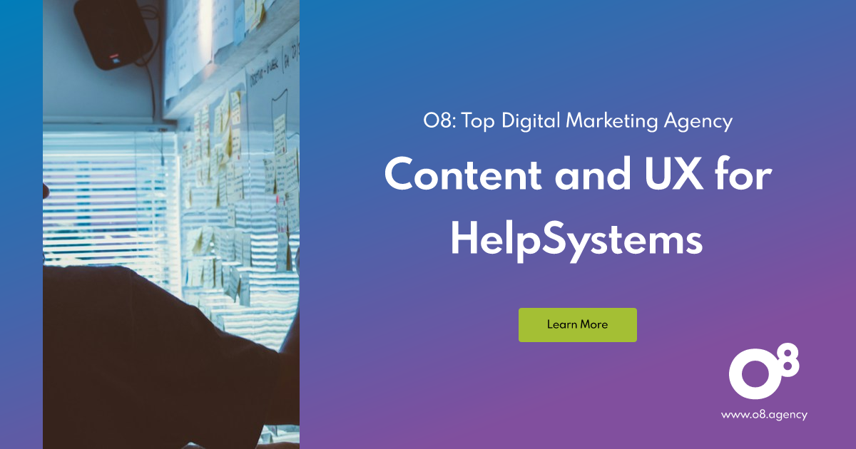 Content and UX for HelpSystems | O8