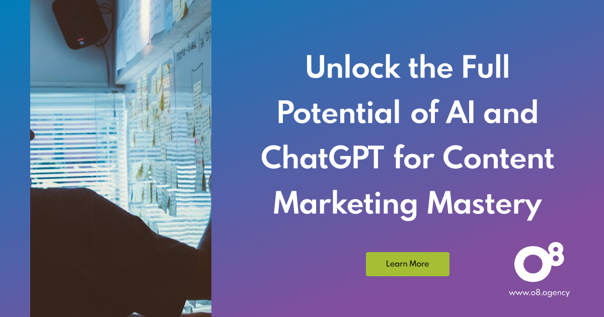 AI and ChatGPT for Content Marketing Mastery | O8