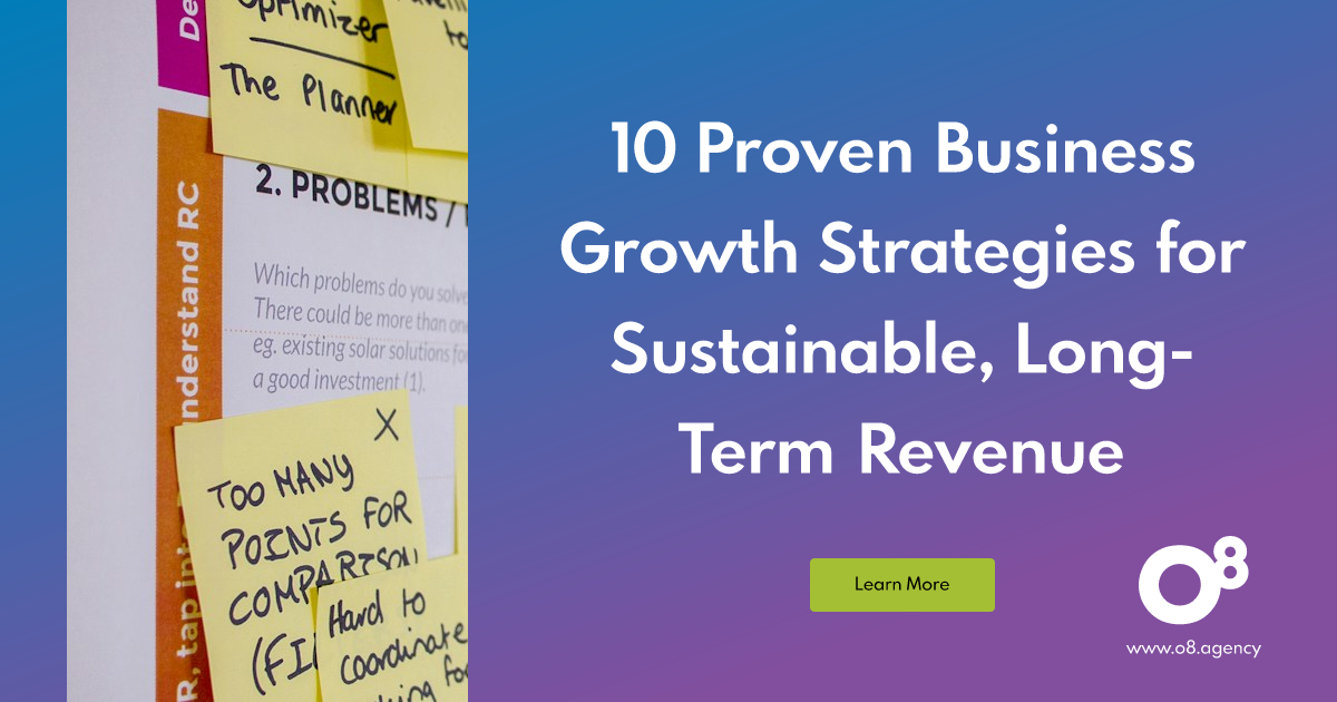 10 Proven Business Growth Strategies for Sustainable Revenue | O8