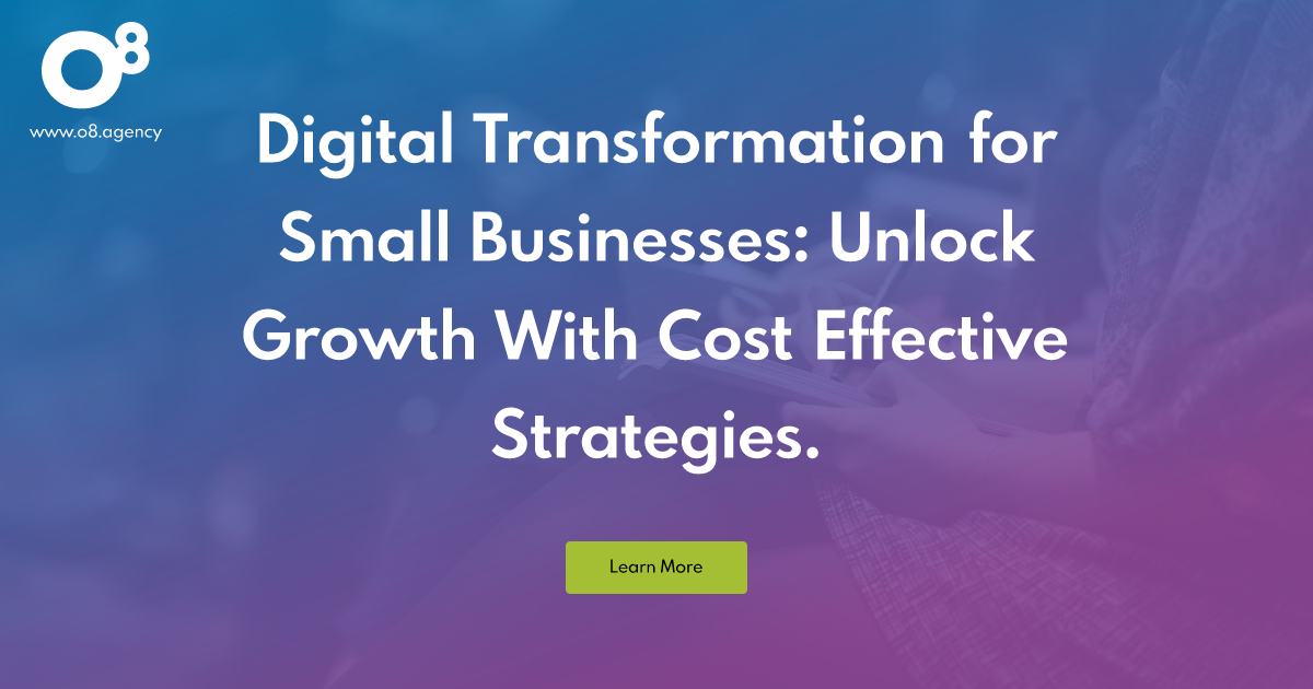Digital Transformation for Small Business: 2026 Guide | O8